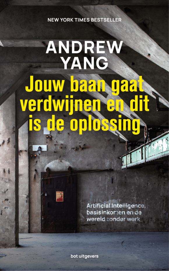 Andrew Yang - Jouw baan gaat verdwijnen en dit is de oplossing