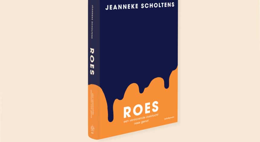 Een verslavende zoektocht naar genot – Roes verschijnt februari 2022 bij Bot Uitgevers