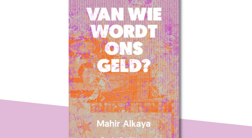 Van wie wordt ons geld? Mahir Alkaya over de stille strijd tussen oppermachtige banken en hun opkomende uitdagers