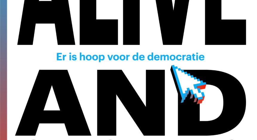 Er is hoop voor de democratie – Alive & Clicking van Rudy van Belkom verschijnt april 2022
