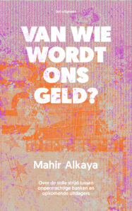 Van wie wordt ons geld?