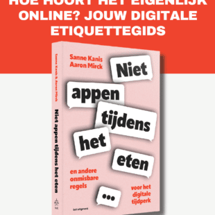 Hoe hoort het online? Dé digitale etiquettegids verschijnt najaar 2022