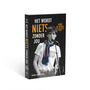Het wordt niets zonder jou – De biografie van Hans de Booij verschijnt 2023 bij Bot Uitgevers