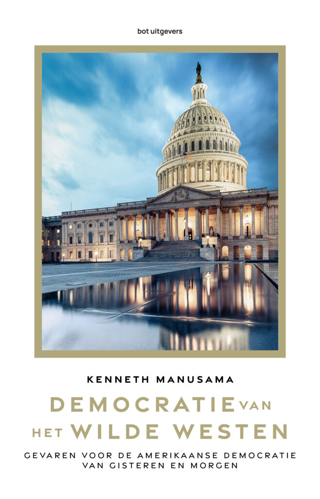Najaar 2023 bij Bot: Kenneth Manusama over oude en nieuwe gevaren voor de Amerikaanse democratie.
