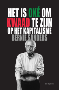 Bernie Sanders - Het is oké om kwaad te zijn op het kapitalisme