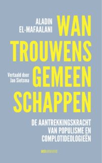 Aladin El-Mafaalani - Wantrouwensgemeenschappen