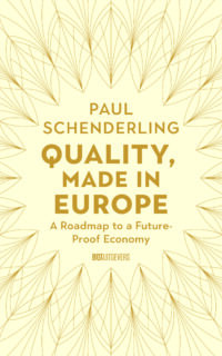 Paul Schenderling - Quality, Made in Europe